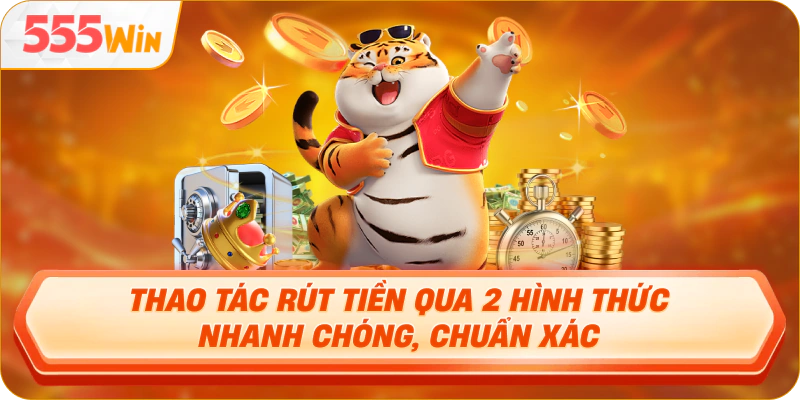 Thao tác rút tiền qua 2 hình thức nhanh chóng, chuẩn xác